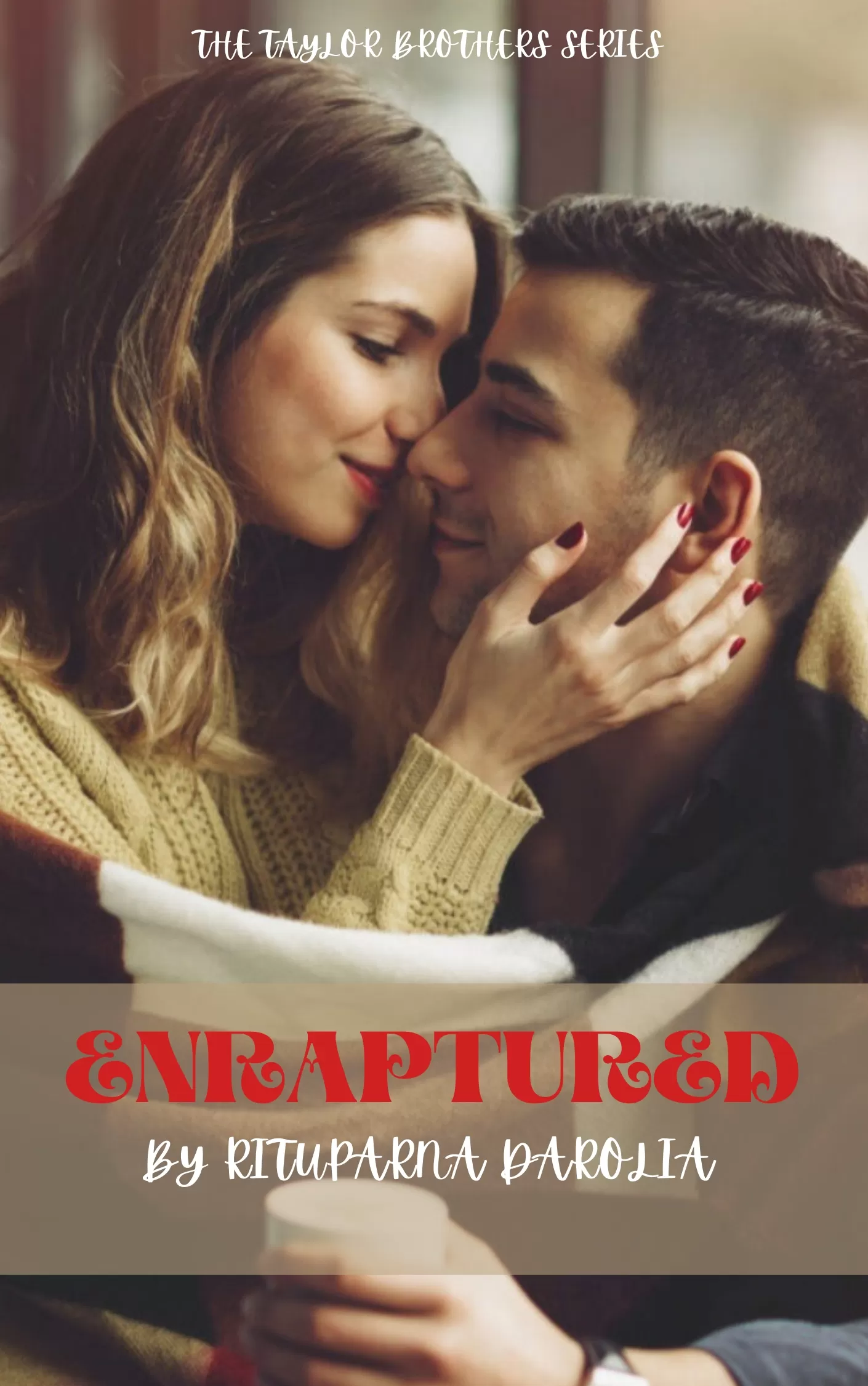 Enraptured (The Taylor Brothers Book 2) 