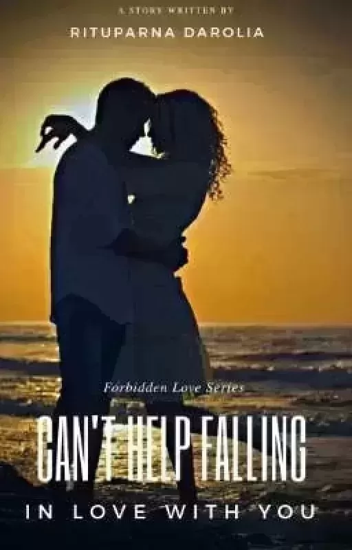 Can't Help Falling In Love With You (Forbidden Love Series Book 3)