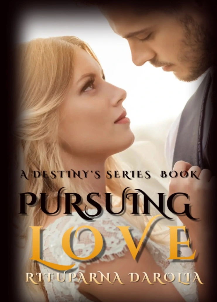 Pursuing Love (Destiny Series - Book 3)