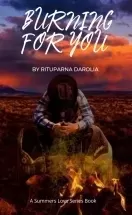 Burning For You (Summers Love Series Book 1)
